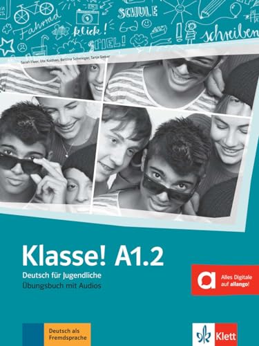 Klasse! A1.2: Deutsch für Jugendliche. Übungsbuch mit Audios (Klasse!: Deutsch für Jugendliche) von Klett